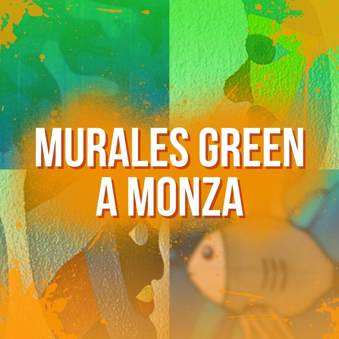 murales green a Monza tema ecologico sostenibilità ambiente street art arte urbana
