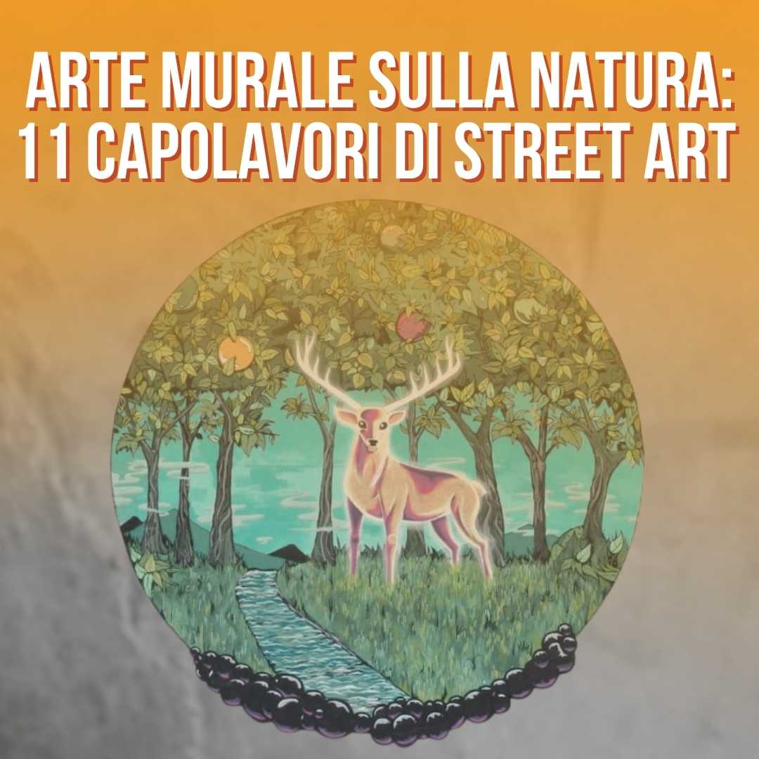Murales Green in europa street art europea mondo murales denuncia animali natura graffiti art tema natua Spagna italia svizzera croazia murales milano