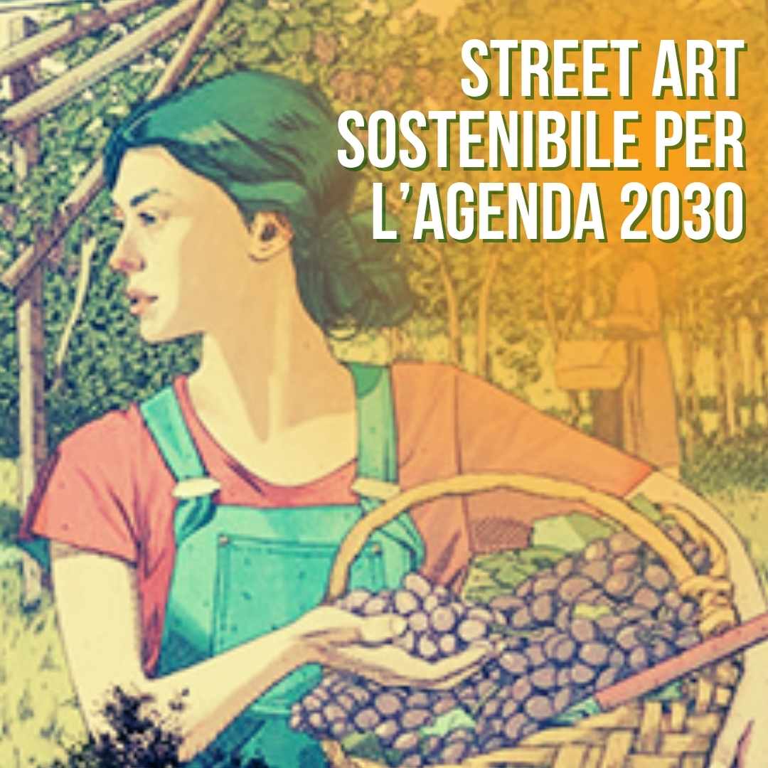 Murales in italia street art green italiana murales di denuncia ecologica agenda 2030 graffiti art sulla sostenibilità